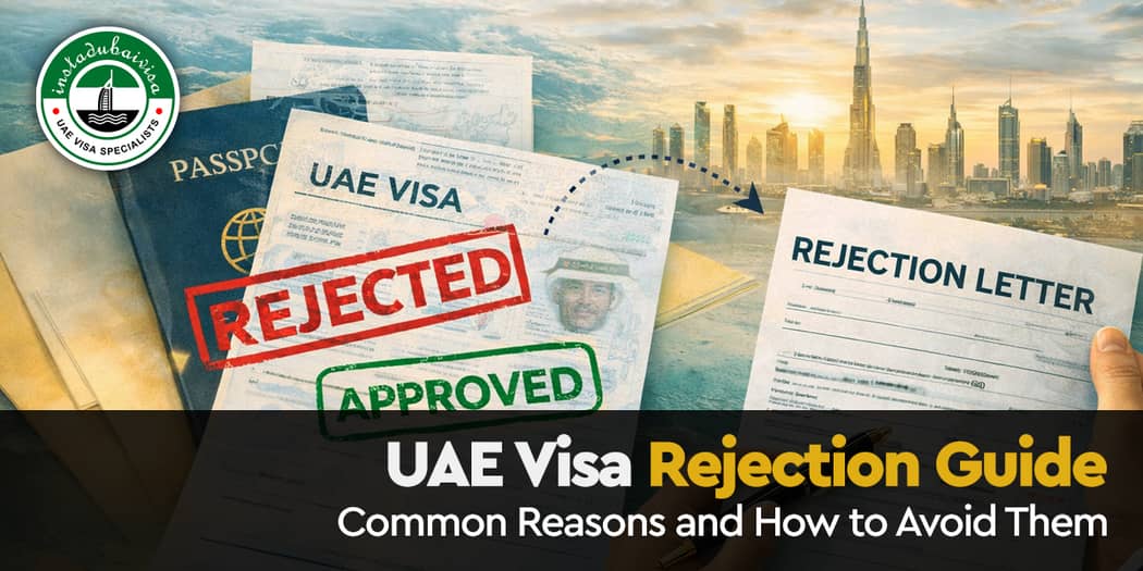 UAE Visa Rejection Guide: Common Reasons and How to Avoid Them